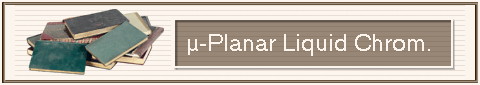                        -Planar Liquid Chrom.